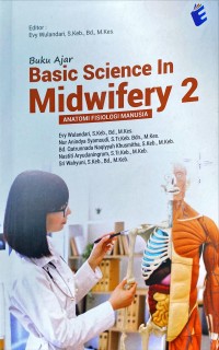 Image of Buku Ajar Basic Science In Midwifery 2: Anatomi Fisiologi Manusia